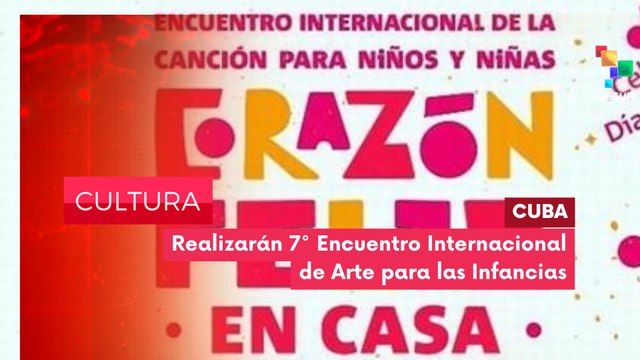 CULTURA EDICIÓN CENTRAL | Cuba | Realizarán 7° Encuentro Internacional de Arte para las Infancias 15-05-2026