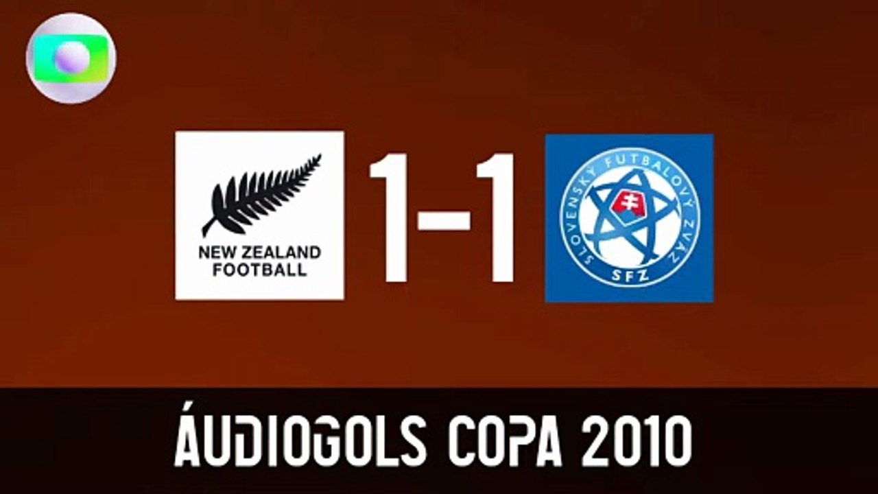 Áudiogols | Nova Zelândia 1x1 Eslovaquia (Globo 2010)