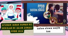 Aturan Jarak Rumah ke Sekolah di Jalur Zonasi PPDB orang tua dan calon siswa wajib tau