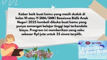 Bagi Siswa kelas 10 atau 11 Yuk Daftar Beasiswa Bidik Anak Negeri
