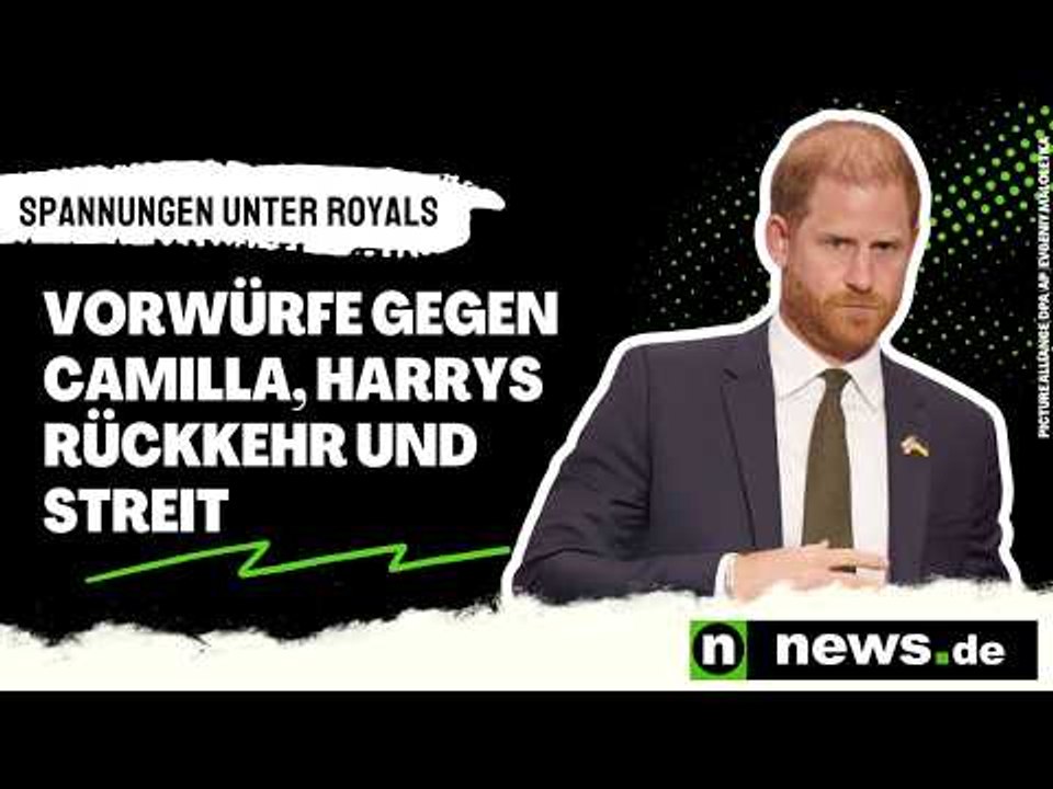 Spannungen unter Royals: Vorwürfe gegen Camilla, Harrys Rückkehr und Streit