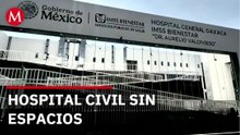 Pacientes acampan afuera del Hospital Civil de Oaxaca
