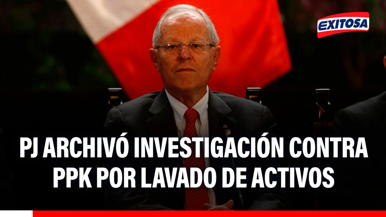 Poder Judicial archiva investigación a PPK por lavado de activos en la campaña electoral del 2021