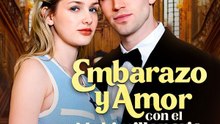 Embarazo y Amor con el Multimillonario (Doblado）