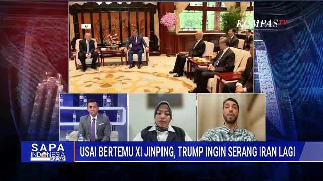 [FULL] Trump Beri Sinyal Serang Lagi Iran Usai Temui Xi Jinping, Pakar: Bentuk Ancaman | SAPA MALAM