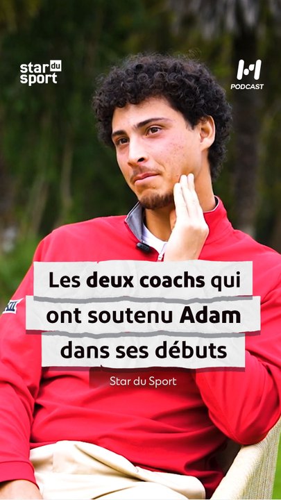 Les deux coachs qui ont soutenu Adam dans ses débuts