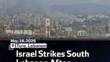 Israel Strikes South Lebanon After Ceasefire Extension