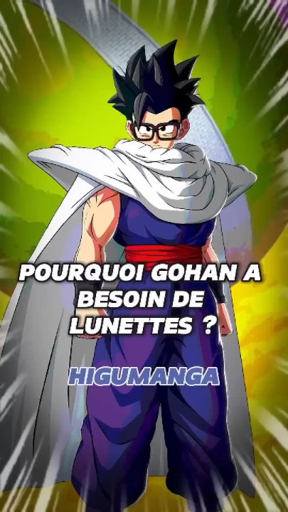 Pourquoi Gohan a besoin de ses lunettes 👓