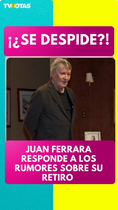 ¿Se retira? Juan Ferrera responde a los rumores sobre el fin de su carrera en los escenarios