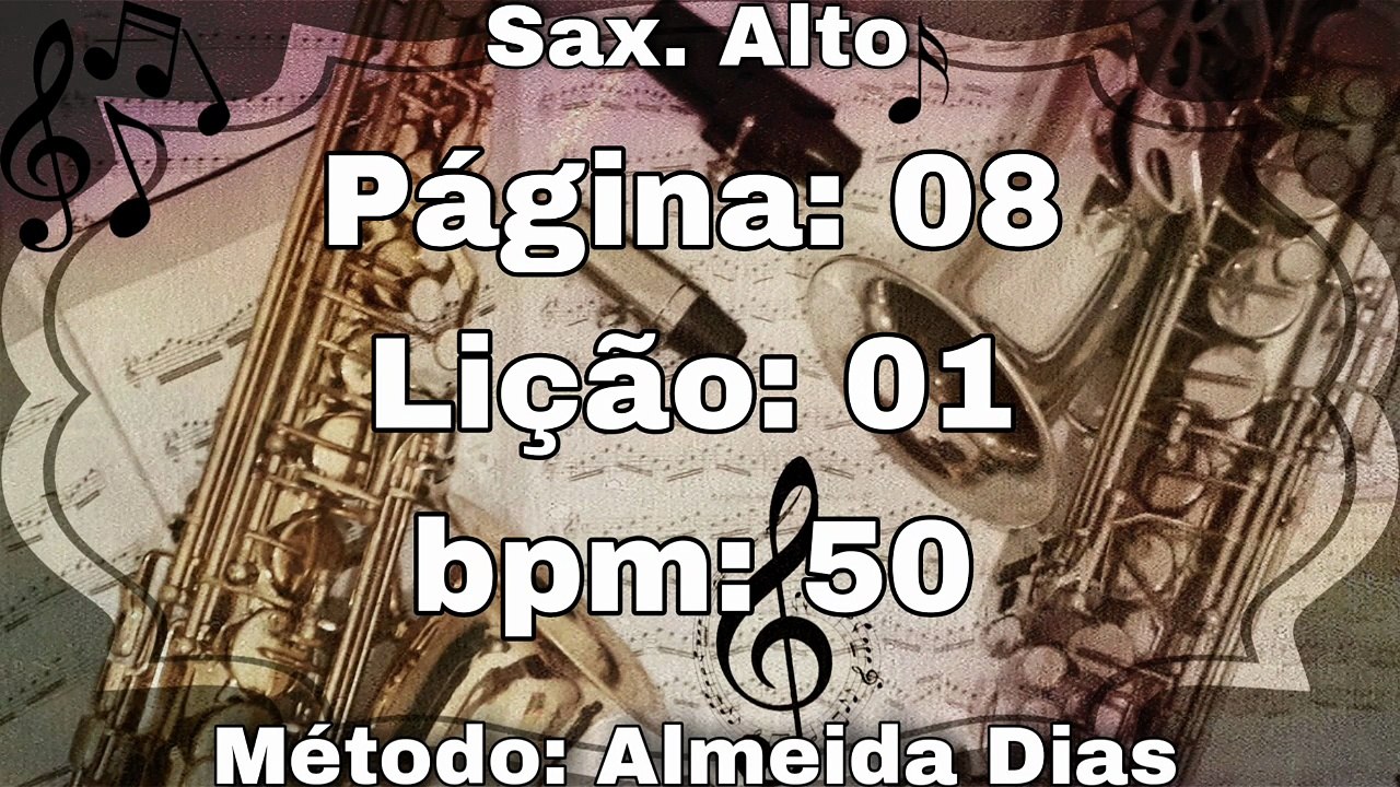 Página: 08 Lição: 01 - Sax. Alto [50 bpm]