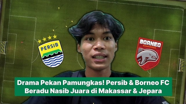 Sama-sama Koleksi 75 Poin, Persib dan Borneo FC Lakoni Laga Tandang Krusial-Dunia Olahraga