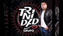 GRUPO TRINIDAD & 01. SUPER HIT 1