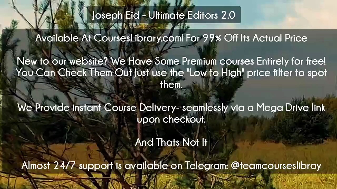 (Courseslibrary.com)Joseph Eid - Ultimate Editors 2.0