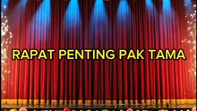 RAPAT PENTING PAK TAMA