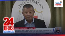 1st draft ng flood control probe results, malapit nang matapos—Ombudsman | 24 Oras Weekend