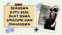 Beasiswa DJITU 2025, buat Siswa SMASMK dan Mahasiswa, Ada Bantuan Rp 10 Juta