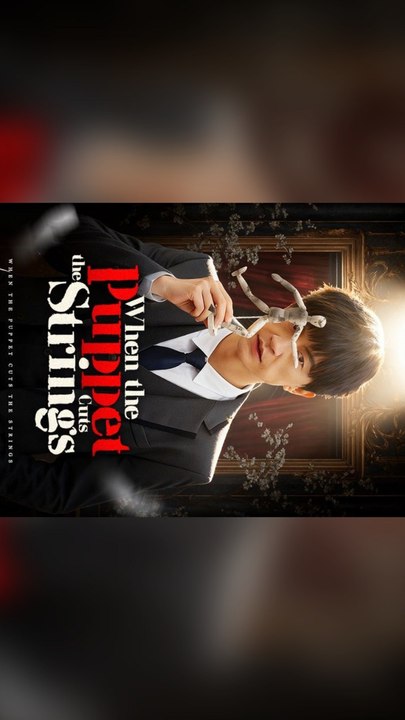 When The Puppet Cuts The Strings (Dubbed) Full Chinese Drama