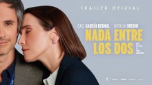 Nada Entre Los Dos | Tráiler oficial