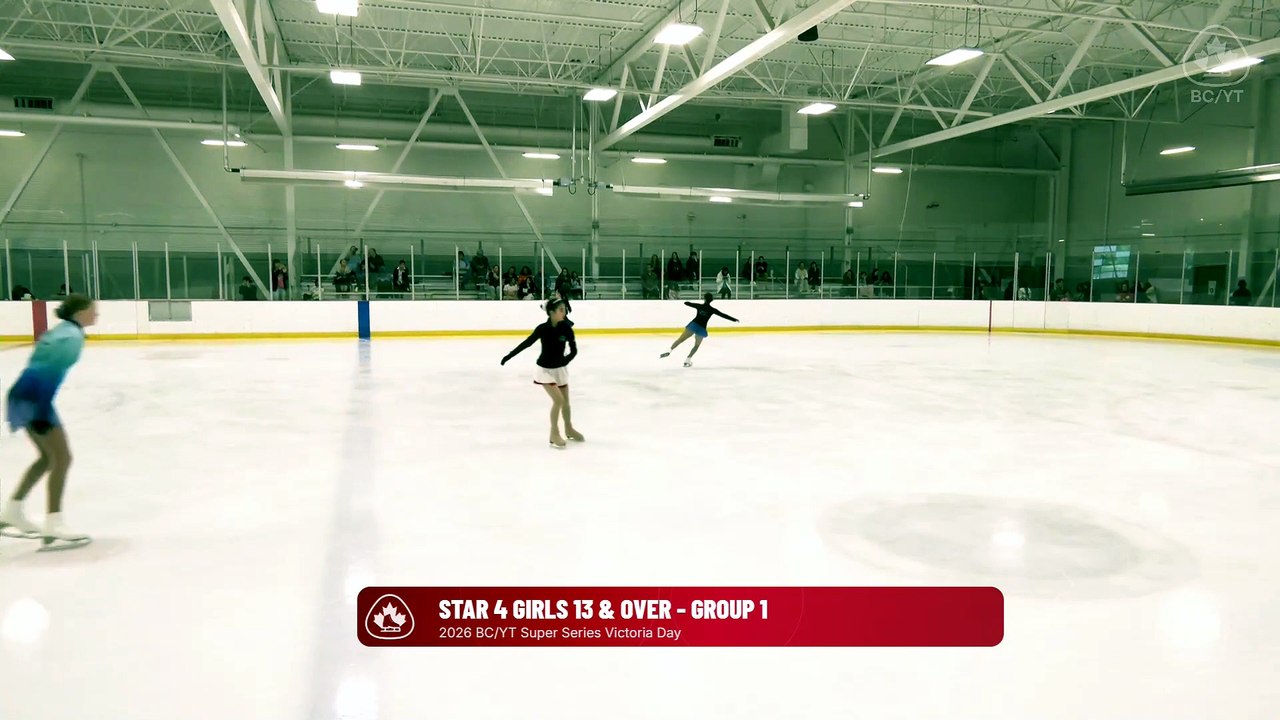 Rink 3 - STAR 4 Girls 13 & Over Group 1 - 2026 BC/YT Super Series Victoria Day