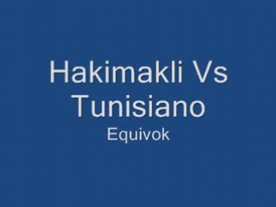 Hakimakli vs Tunisiano - Equivok