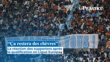 “Ça restera des chèvres..." La réaction des supporters après la victoire de l'OM
