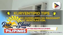 Alamin ang iba’t ibang tipid tips para makatipid sa kuryente| ulat ni Jeremy Piscano