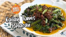 Kailan Tumis Belacan, Simple Tapi Sedap Sampai Bertambah Nasi!