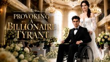 Provoking a Billionaire Tyrant - Full Movie ENGSUB | Billionaire Romance, Forced Marriage, Emotional Drama