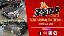 RODA PANAS QUICK CHECK : PROTON SAGA AIRSUS