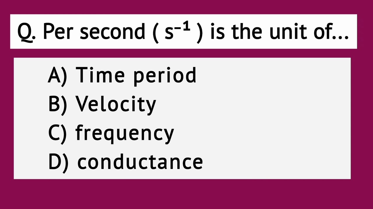 Per second is the unit of _ second inverse is the unit of