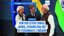 Von der Leyen i Modi w Szwecji. "Dynamiczna nowa era w relacjach UE–Indie"