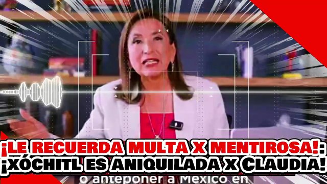 🔥🚨¡LE RECUERDAN SU MULTITA POR MENTIROSA! ¡NARKO-BOTARGA XÓCHITL es ANIQUILADA por la PRESIDENTA!