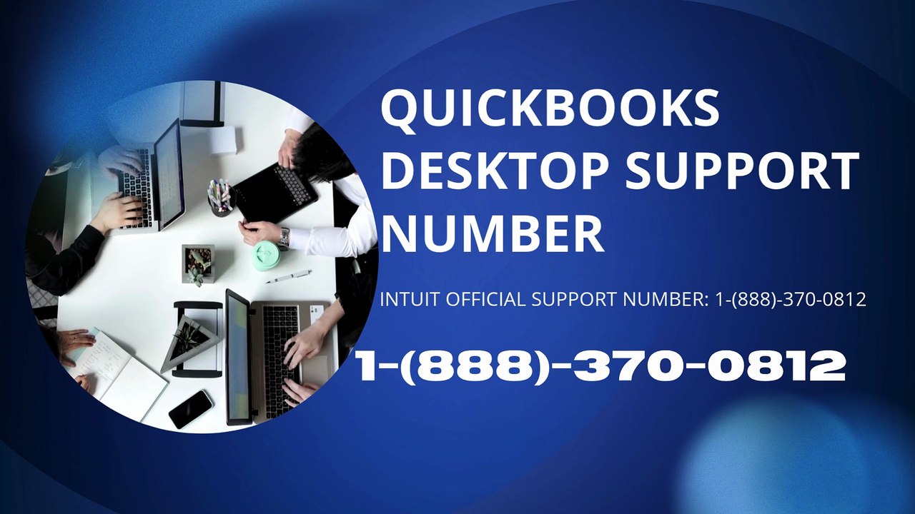 VERIFIED™ QuickBooksⓃ dESKTOP Support Contact Number – Complete List
