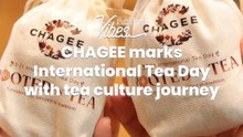 CHAGEE marks International Tea Day with tea culture journey