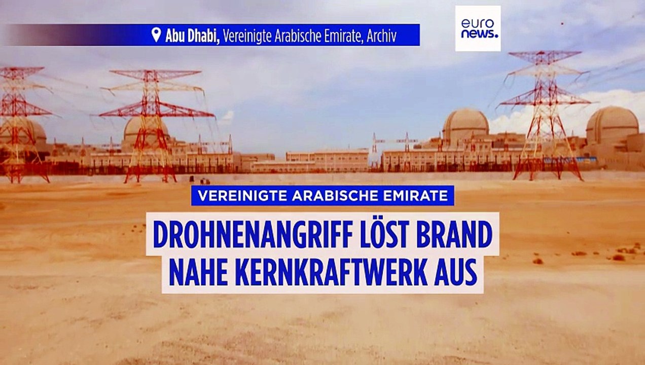 VAE: Drohnenangriff löst Brand nahe Atomkraftwerk aus – Waffenruhe mit Iran wankt