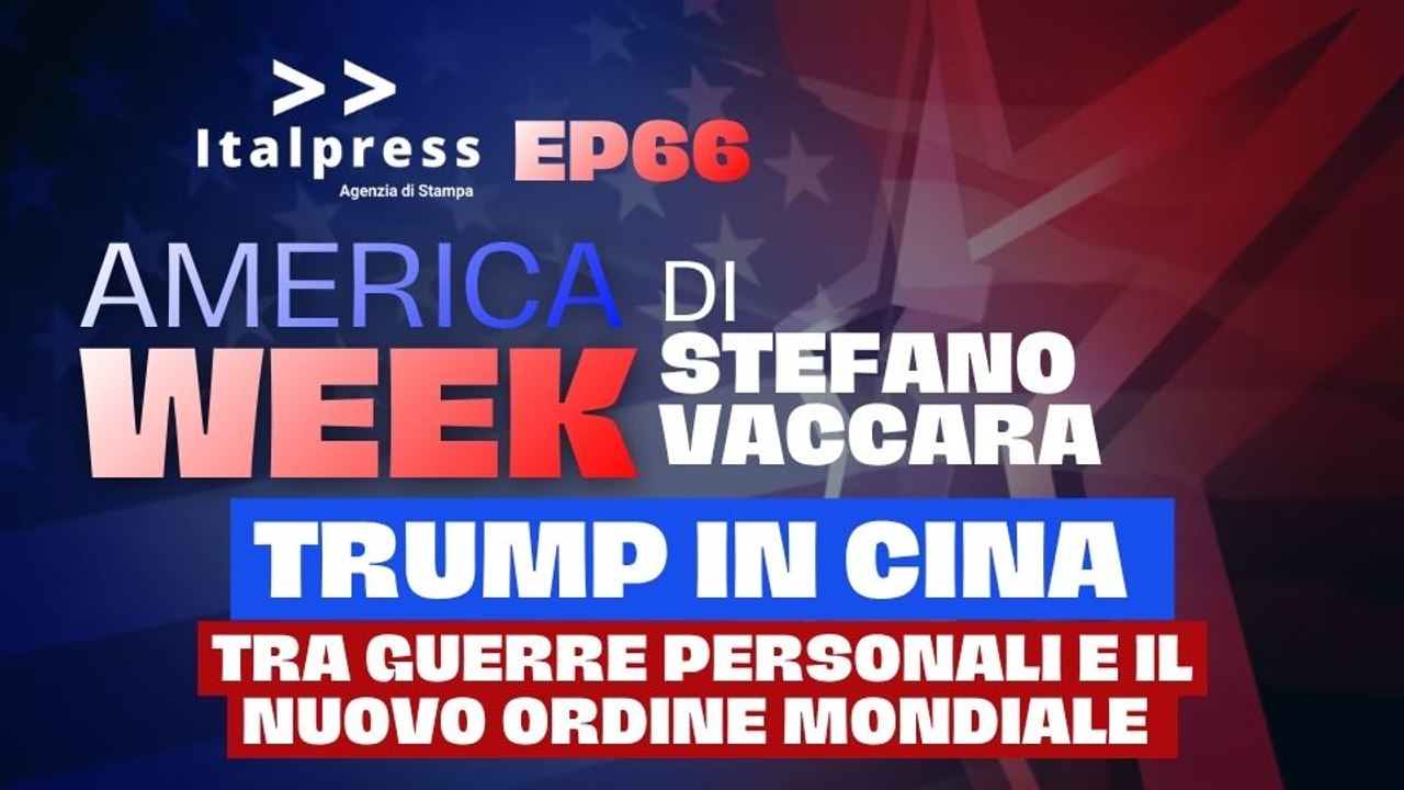 Trump in Cina: Tra guerre personali e il nuovo ordine mondiale | America Week Episodio 66