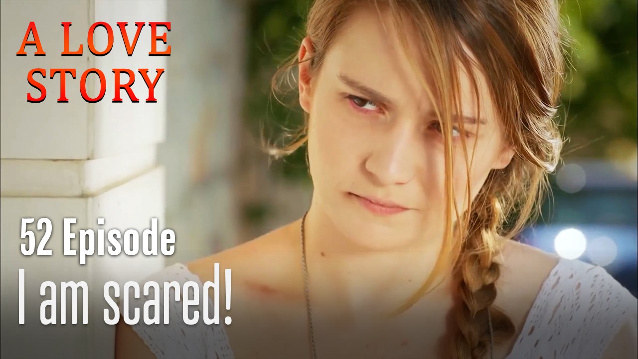 I am scared!-Episode 52