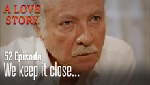 We keep it close...-Episode 52