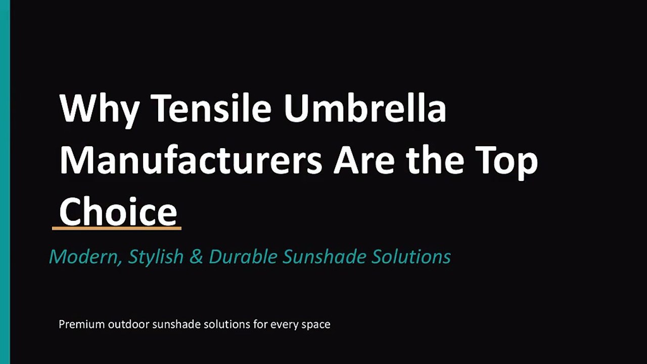 Why Tensile Umbrella Manufacturers Are the Top Choice for Modern, Stylish Sunshades