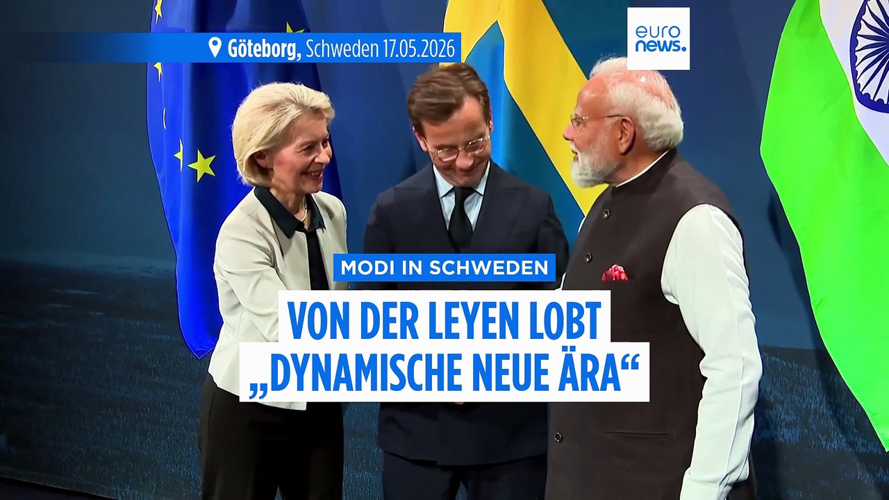 Modi in Schweden: von der Leyen spricht von neuer EU-Indien Ära