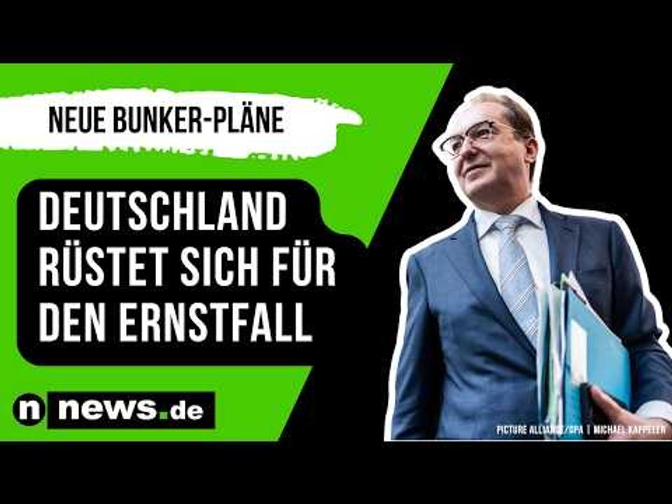 Alexander Dobrindt: Neue Bunker-Pläne und Krisen-App - Deutschland rüstet sich für den Ernstfall