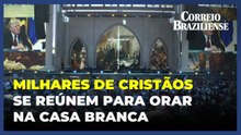 Festival de oração na Casa Branca reúne milhares de fieis em busca do resgate das raízes cristãs nos EUA