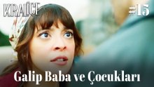 Galip Baba ve Çocukları #15