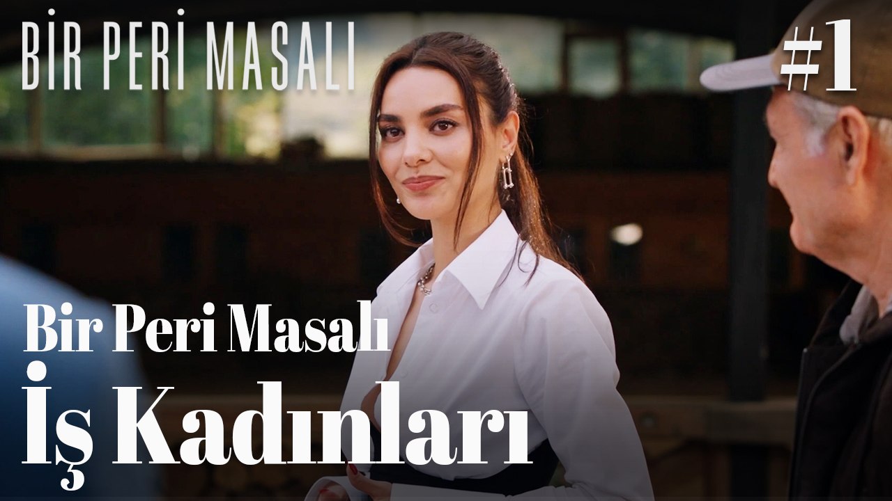 Bir Peri Masalı - İş Kadınları #1 👠📈