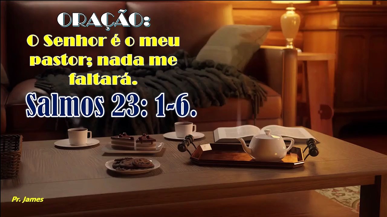 Oração: O Senhor é o meu pastor; nada me faltará,Salmos 23: 1-6