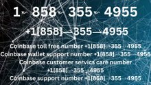 『Coinbase®』 ® {Help Desk Wallet SuppoRt}™ — Toll-Free Numbers & Support Options