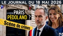 Scandale à Paris : péd0philie et violences dans les écoles  - JT du lundi 18 mai 2026