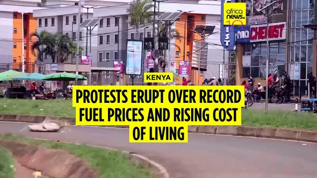 Kenya protests erupt over record fuel prices and rising cost of living