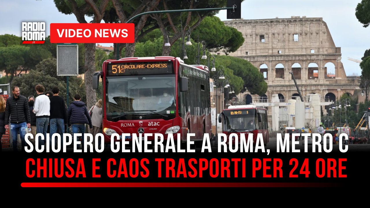 Sciopero generale a Roma, metro C chiusa e caos trasporti per 24 ore