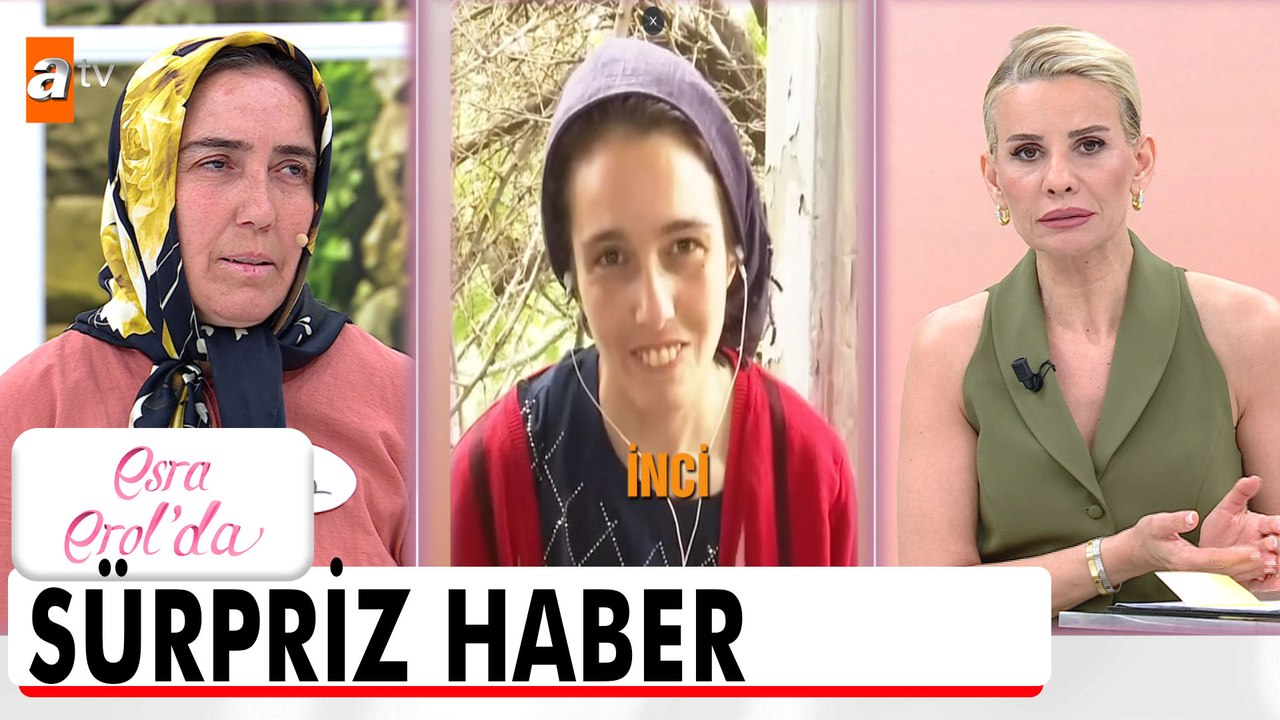 İnci, annesi ile eve dönecek mi? - Esra Erol'da 18 Mayıs 2026